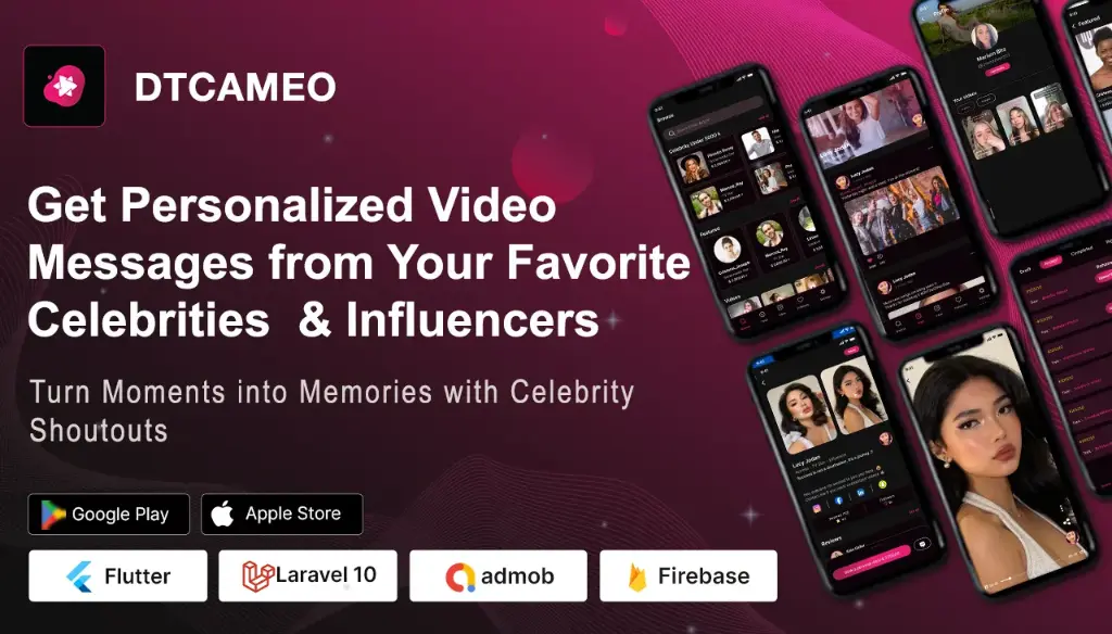 DTCameo: Personalized Video Messages from Celebrities & Influencers | Flutter App with Admin Panel 